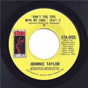Johnnie Taylor - Don't You Fool With My Soul download free