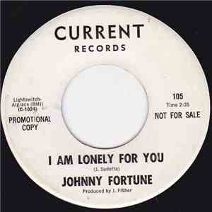 Johnny Fortune - I Am Lonely For You / I'll Never Let You Go download free