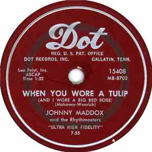 Johnny Maddox  And The Rhythmasters - When You Wore A Tulip (And I Wore A Big Red Rose) / Do It Again download free