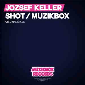 Jozsef Keller - Shot / Muzikbox download free