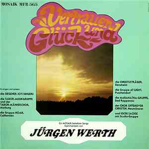 Jürgen Werth - Herr,Gib Uns Vertrauen Und Glück download free