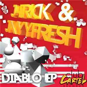 J-Trick & JayyFresh - Diablo EP download free