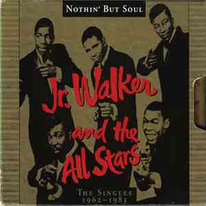 Junior Walker & The All Stars - Nothin' But Soul (The Singles 1962-1983) download free