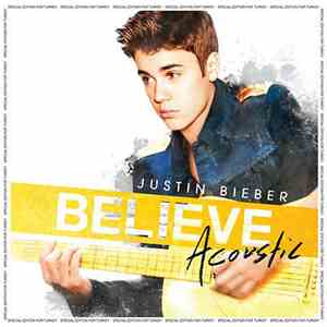 Justin Bieber - Believe Acoustic download mp3 flac