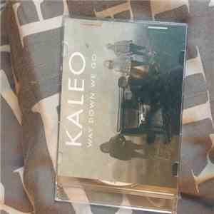 Kaleo  - Way Down We Go download free