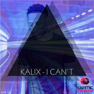 Kalix - I Can't download free