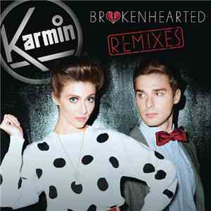 Karmin - Brokenhearted (Remixes) download free
