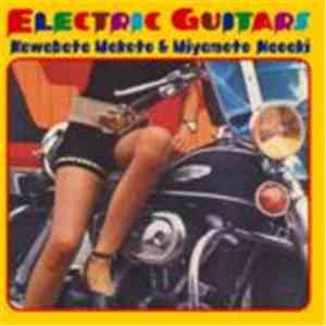 Kawabata Makoto & Miyamoto Naoaki - Electric Guitars download free