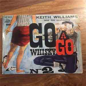 Keith Williams And His Orchestra - Whisky A Go Go N.2 download free