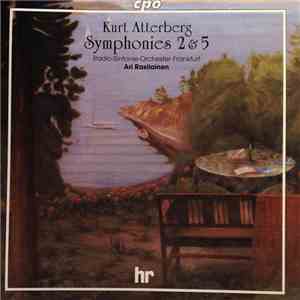 Kurt Atterberg – Radio-Sinfonie-Orchester Frankfurt, Ari Rasilainen - Symphonies 2 & 5 download free
