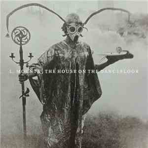 L. Mounts - The House On The Dancefloor download free