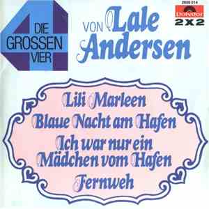 Lale Andersen - Die Grossen Vier Von Lale Andersen download free