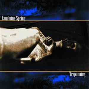 Landmine Spring  - Trepanning download free