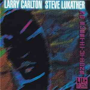 Larry Carlton, Steve Lukather - No Substitutions "Live In Osaka" download free