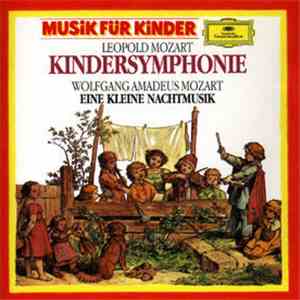 Leopold Mozart, Wolfgang Amadeus Mozart - L. Mozart: Kindersymphonie W. A. Mozart: Eine Kleine Nachtmusik download free