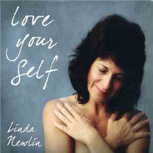 Linda Newlin - Love Your Self download free