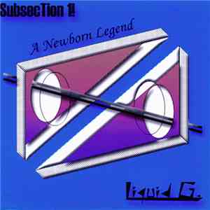 Liquid G. / SubsecTion 1! - A Newborn Legend download free