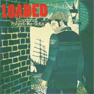 Loaded  - Bloodshot Forget-Me-Nots download free