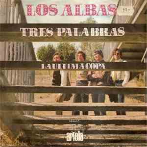 Los Albas - Tres Palabras / La Ultima Copa download free