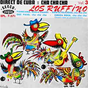 Los Ruffino - Direct De Cuba : Cha Cha Cha Vol.3 download free
