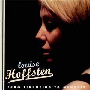 Louise Hoffsten - From Linköping To Memphis download free
