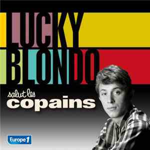 Lucky Blondo - Salut Les Copains download free