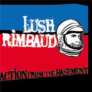 Lush Rimbaud - Action From The Basement download free