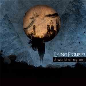 Lying Figures - A World Of My Own download free