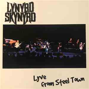 Lynyrd Skynyrd - Lyve From Steel Town download free