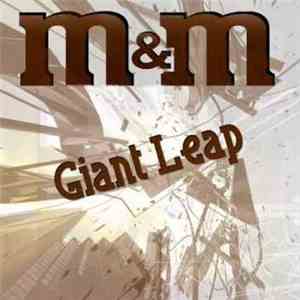 M & M  - Giant Leap download free