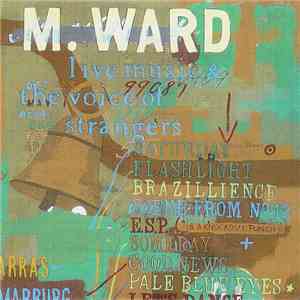 M. Ward - Live Music & The Voice Of Strangers download mp3 flac