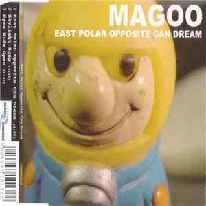 Magoo  - East Polar Opposite Can Dream download free