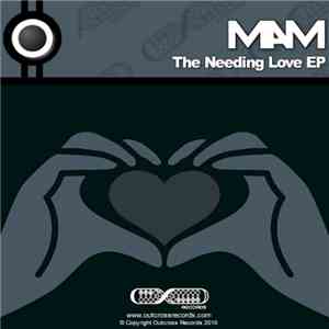 MAM  - The Needing Love EP download free