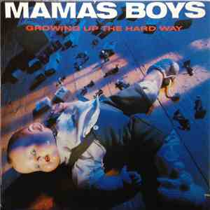 Mama's Boys - Growing Up The Hard Way download free