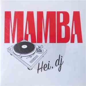 Mamba  - Hei, DJ download mp3 flac