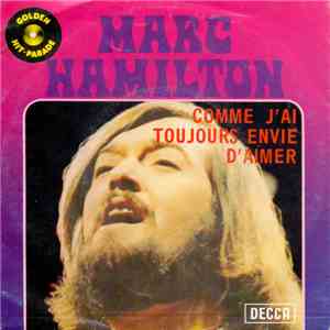 Marc Hamilton - Comme J'Ai Toujours Envie D'Aimer / Combien De Temps download free
