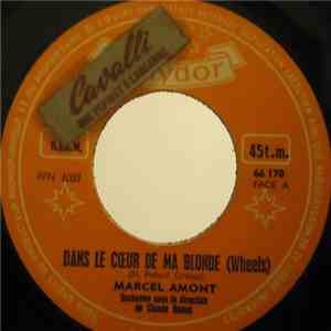 Marcel Amont - Dans Le Coeur De Ma Blonde (Wheels) download free