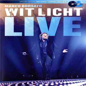 Marco Borsato - Wit Licht Live download free