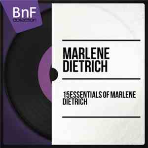 Marlene Dietrich - 15 Essentials Of Marlene Dietrich download free