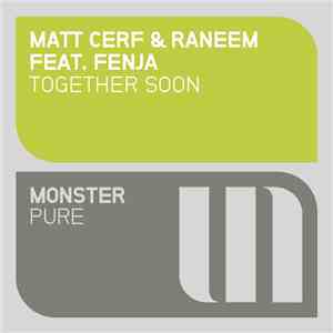 Matt Cerf & Raneem Feat. Fenja  - Together Soon download free