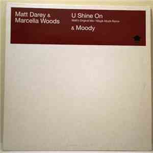Matt Darey & Marcella Woods - U Shine On & Moody download free