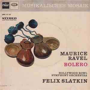 Maurice Ravel / Hollywood Bowl Symphony Orchestra, Felix Slatkin - Bolero download free