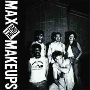 Max And The Makeups - Max And The Makeups download free Max And The Makeups - Max And The Makeups download mp3 flac