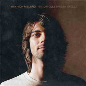 Max Von Milland - Bis Dir Olls Wieder Gfollt download free