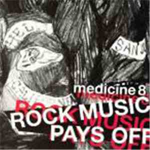 Medicine 8 - Rock Music Pays Off download free