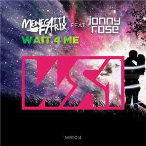 Menegatti & Fatrix Feat. Jonny Rose - Wait 4 Me download free