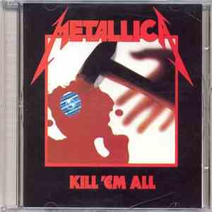 Metallica - Kill 'Em All download free