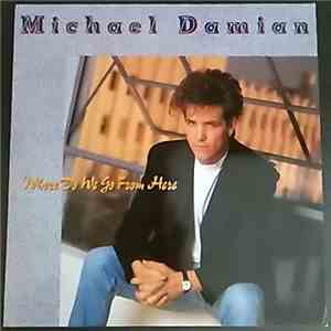 Michael Damian - Where Do We Go From Here download free