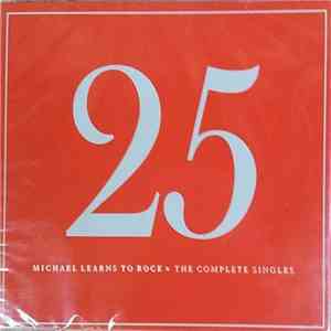 Michael Learns To Rock - 25: The Complete Singles download free