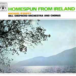 Michael O'Duffy, Bill Shepherd Orchestra And Chorus - Homespun From Ireland download free Michael O'Duffy, Bill Shepherd Orchestra And Chorus - Homespun From Ireland download mp3 flac